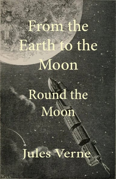 From the Earth to the Moon; and, Round the Moon cover
